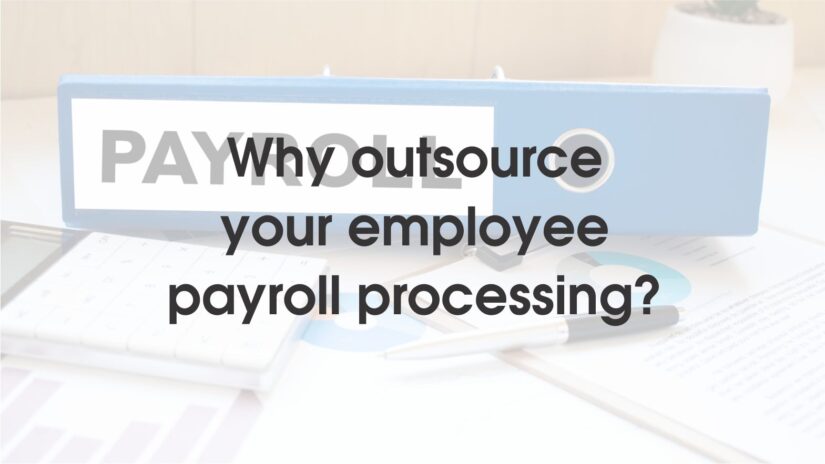 Why outsource your employee payroll processing?