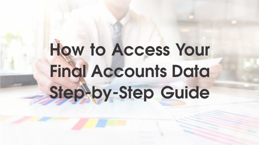 How to Access Your Final Accounts Data? Step-by-Step Guide