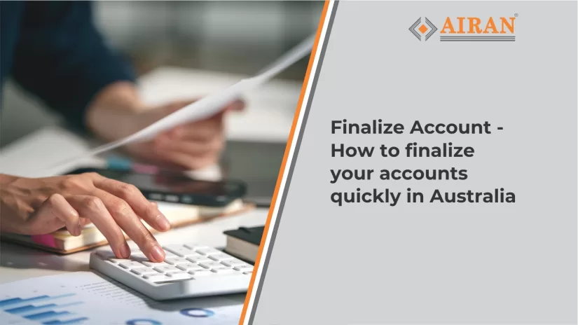 How to finalize your accounts quickly and easily in Australia