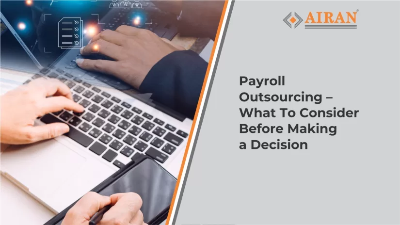Outsourcing Your Payroll – What To Consider Before Making a Decision