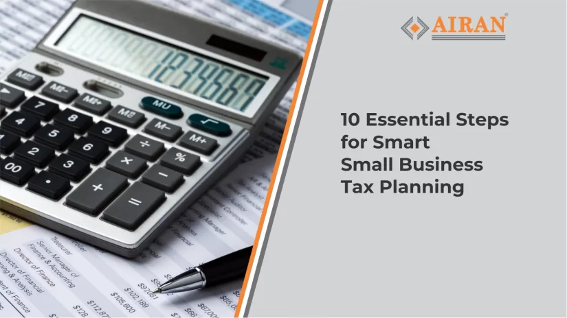 10 Essential Steps for Smart Small Business Tax Planning
