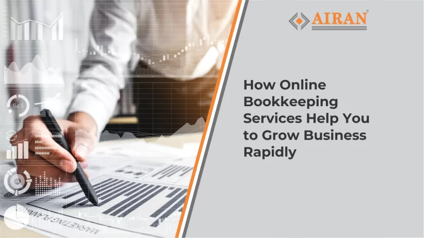 How Online Bookkeeping Services Help You to Grow Business Rapidly