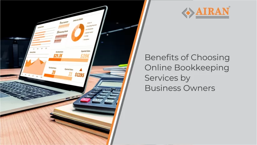 Benefits of Choosing Online Bookkeeping Services by Business Owners