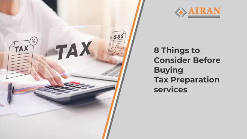  8 Things to Consider Before Buying Tax preparation services